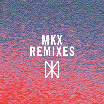 MKX Remixes - MKX